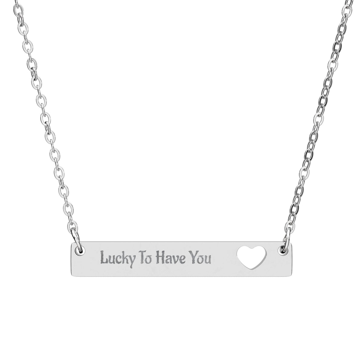 Stainless Steel Engraved Cutout Heart Bar Necklace — "Lucky To Have You"