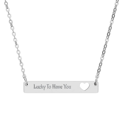 Stainless Steel Engraved Cutout Heart Bar Necklace — "Lucky To Have You"