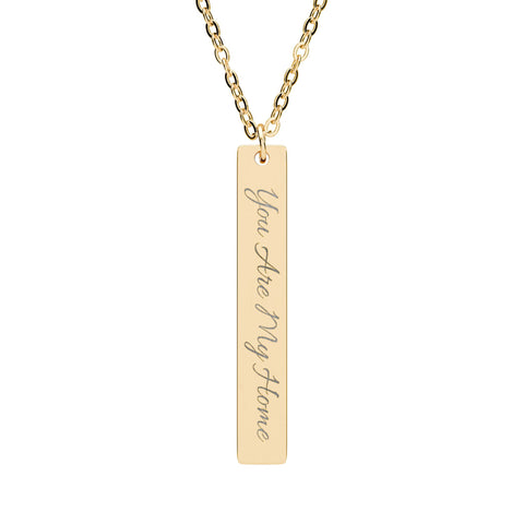 Engraved Vertical Bar Necklace — "You Are My Home" Personalized Pendant