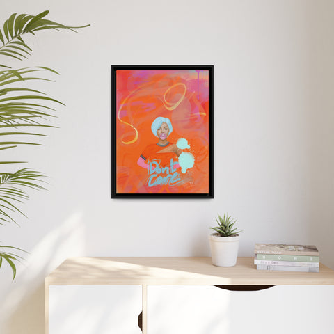 Don't Care! - Digital Art on Canvas - Black Frame